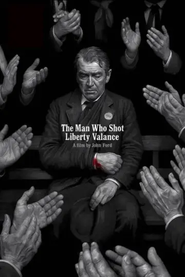 Poster to the movie "The Man Who Shot Liberty Valance" #861770