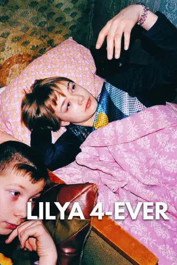 Poster to the movie "Lilya 4-ever" #887044