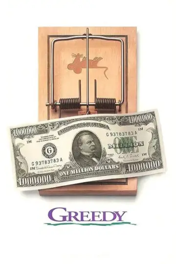 Poster to the movie "Greedy" #676272