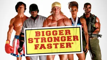 Backdrop to the movie "Bigger Stronger Faster*" #1785769