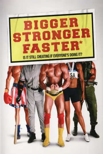 Poster to the movie "Bigger Stronger Faster*" #1785773