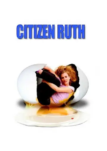 Poster to the movie "Citizen Ruth" #1103273