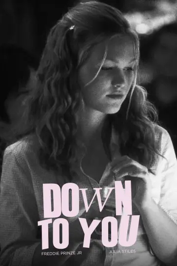 Down to You