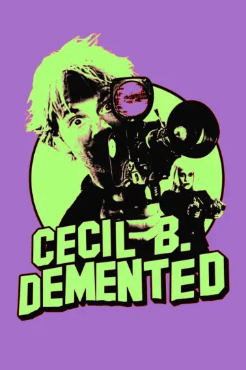 Poster to the movie "Cecil B. Demented" #1635567