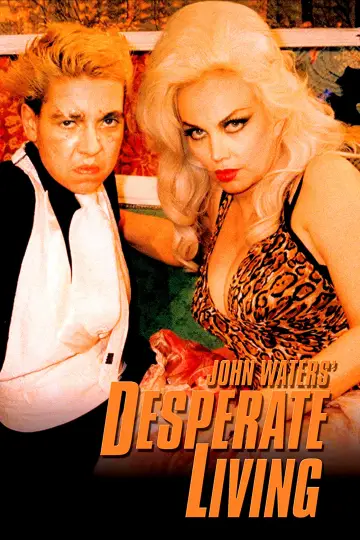 Poster to the movie "Desperate Living" #919381