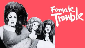 Backdrop to the movie "Female Trouble" #818204