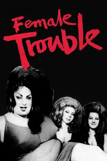 Poster to the movie "Female Trouble" #818235