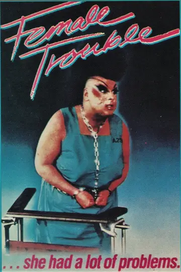 Poster to the movie "Female Trouble" #818243