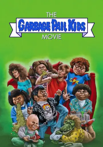 Poster to the movie "The Garbage Pail Kids Movie" #944074