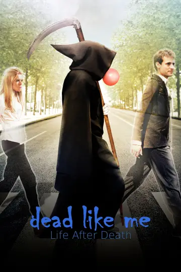 Dead Like Me: Life After Death