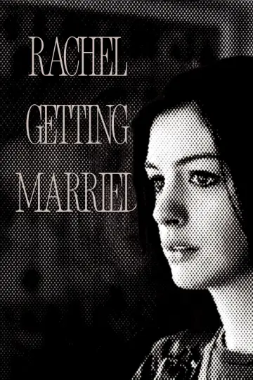 Poster to the movie "Rachel Getting Married" #1354952