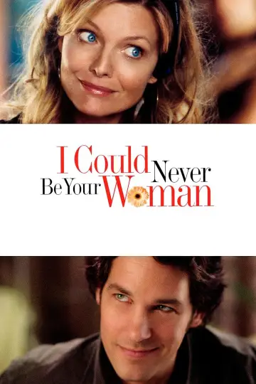 Poster to the movie "I Could Never Be Your Woman" #945677