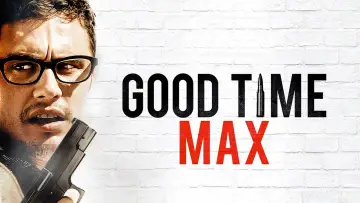Backdrop to the movie "Good Time Max" #1076109