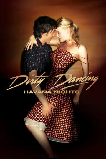 Poster to the movie "Dirty Dancing: Havana Nights" #946594