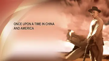 Backdrop to the movie "Once Upon a Time in China and America" #892004