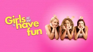 Backdrop to the movie "Girls Just Want to Have Fun" #1068438