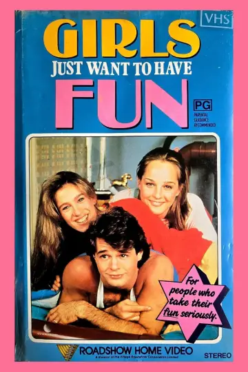 Poster to the movie "Girls Just Want to Have Fun" #1068443