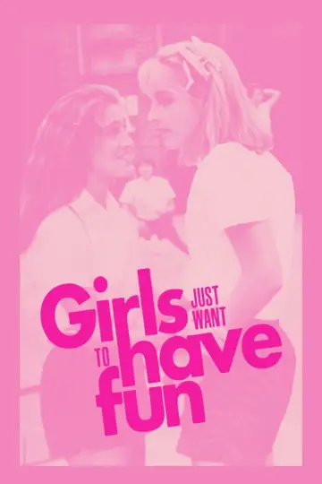 Girls Just Want to Have Fun