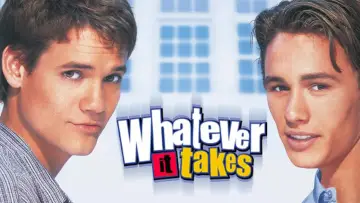 Backdrop to the movie "Whatever It Takes" #359809