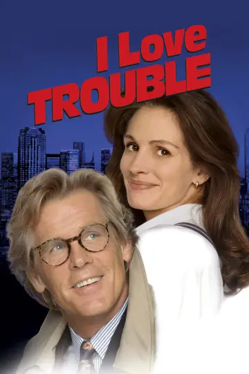 Poster to the movie "I Love Trouble" #1083764