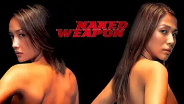 Backdrop to the movie "Naked Weapon" #995350
