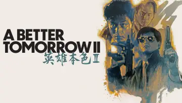 Backdrop to the movie "A Better Tomorrow II" #722431