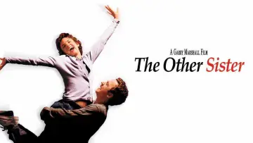 Backdrop to the movie "The Other Sister" #1036791