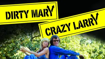 Backdrop to the movie "Dirty Mary Crazy Larry" #1834418