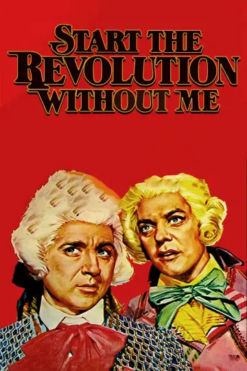 Poster to the movie "Start the Revolution Without Me" #1860690