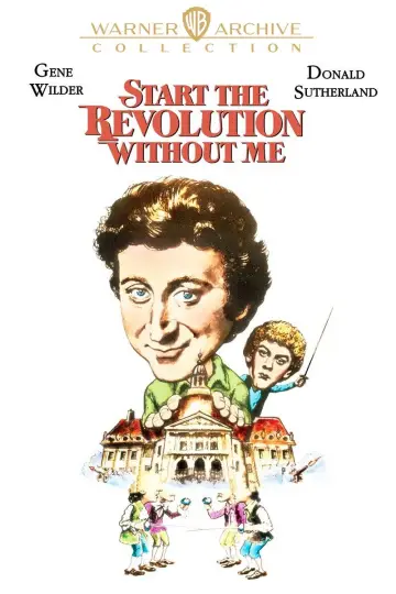 Poster to the movie "Start the Revolution Without Me" #1860691