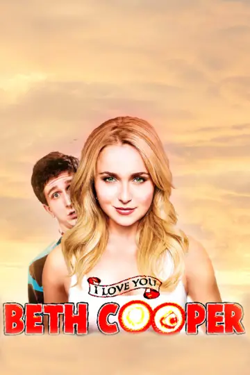 Poster to the movie "I Love You, Beth Cooper" #917786