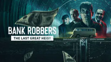 Backdrop to the movie "Bank Robbers: The Last Great Heist" #1093980