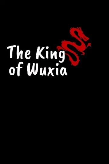 The King of Wuxia