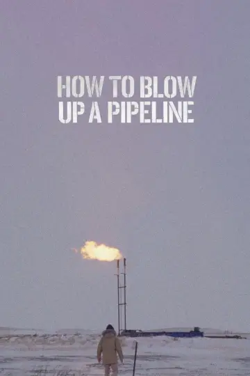 Poster to the movie "How to Blow Up a Pipeline" #110680
