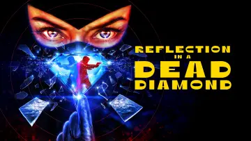 Backdrop to the movie "Reflection in a Dead Diamond" #914725