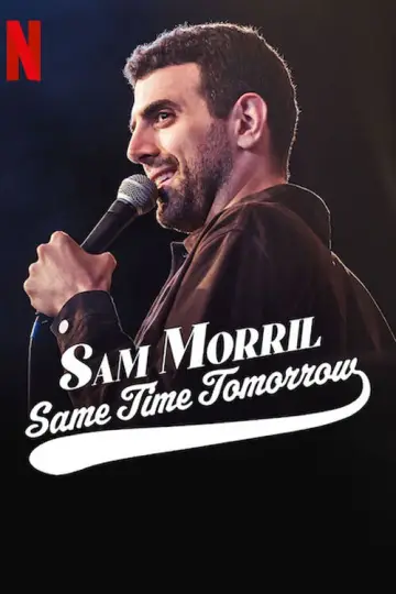 Poster to the movie "Sam Morril: Same Time Tomorrow" #1431590