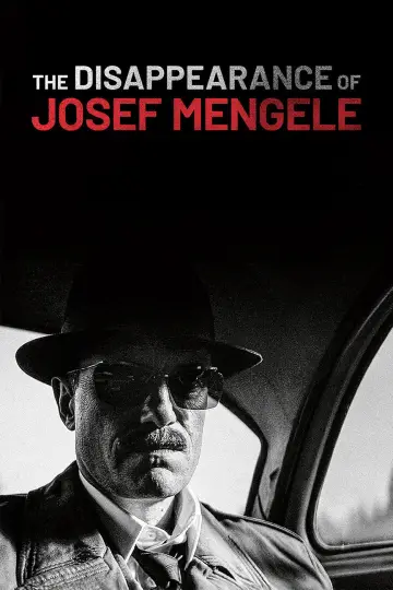 Poster to the movie "The Disappearance of Josef Mengele" #766134
