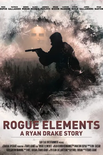 Poster to the movie "Rogue Elements: A Ryan Drake Story" #1523912
