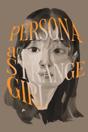 Poster to the movie "Persona a Strange Girl" #1794910