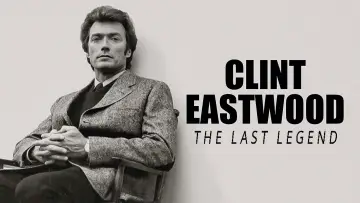 Backdrop to the movie "Clint Eastwood: The Last Legend" #1855711