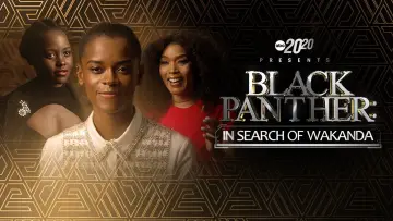 Backdrop to the movie "20/20 Presents Black Panther: In Search of Wakanda" #1057626