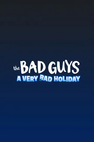 Poster to the movie "The Bad Guys: A Very Bad Holiday" #1003722