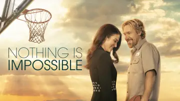 Backdrop to the movie "Nothing Is Impossible" #1045461