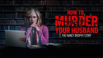 Backdrop to the movie "How to Murder Your Husband: The Nancy Brophy Story" #1121690