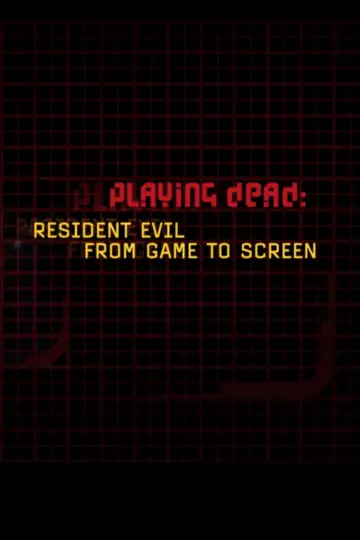 Playing Dead: "Resident Evil" from Game to Screen Poster