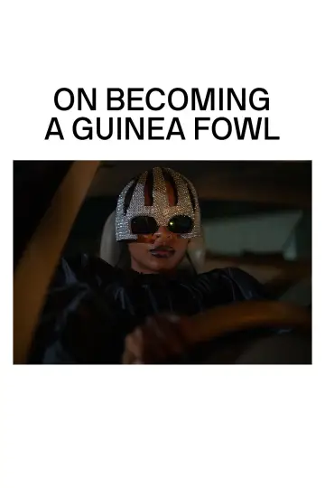 Poster to the movie "On Becoming a Guinea Fowl" #637252