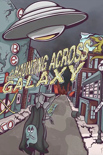 Poster to the movie "A Haunting Across the Galaxy" #1194383