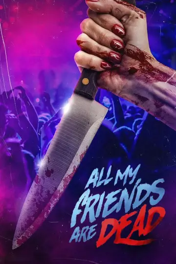 Poster to the movie "All My Friends Are Dead" #806033