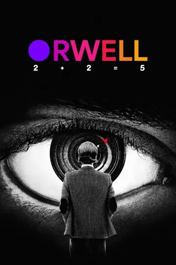 Poster to the movie "Orwell: 2+2=5" #534731