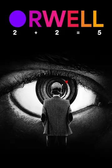 Poster to the movie "Orwell: 2+2=5" #534732